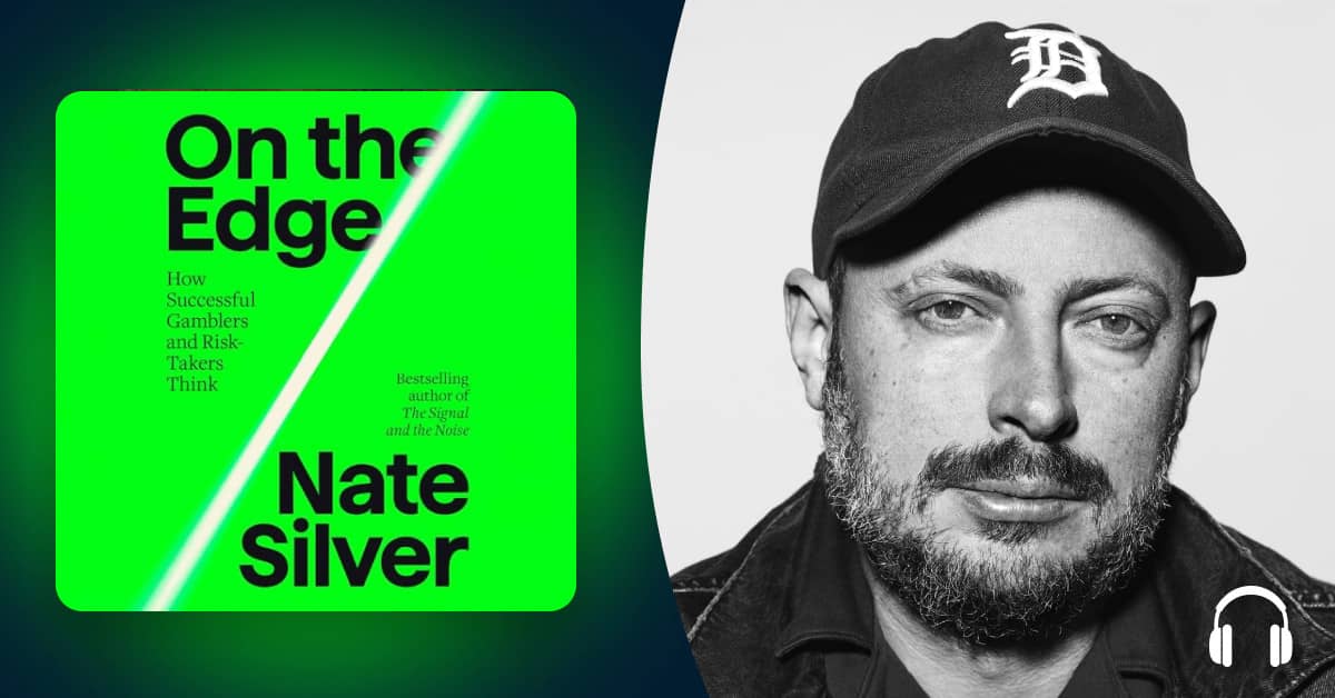 Nate Silver’s “On the Edge” shows what we can learn from the world’s biggest risk takers